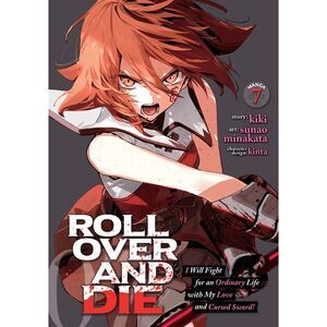 Roll Over and Die: I Will Fight for an Ordinary Life with My Love and Cursed Swo